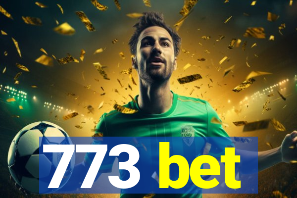 773 bet